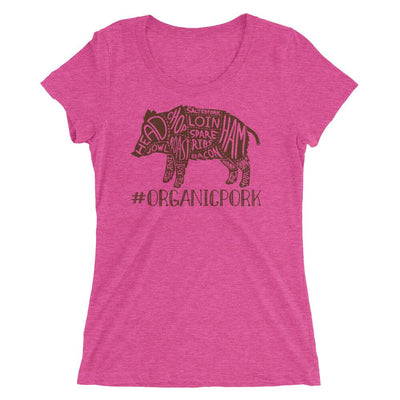 Shirt - #OrganicPork - Women's Tee