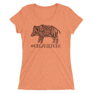 Shirt - #OrganicPork - Women's Tee