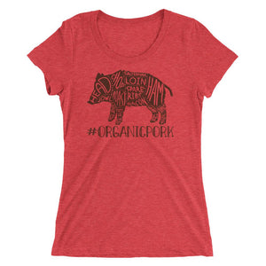 Shirt - #OrganicPork - Women's Tee